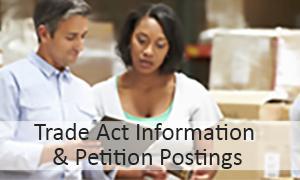 Trade Act Information & Petition Postings