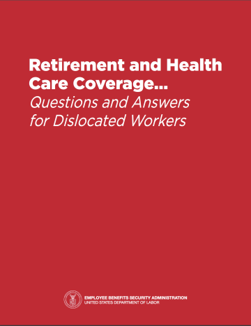 Retirement and Health Care Coverage - Questions and Answers for Dislocated Workers