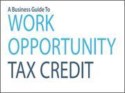 A Business Guide to Work Opportunity Tax Credit